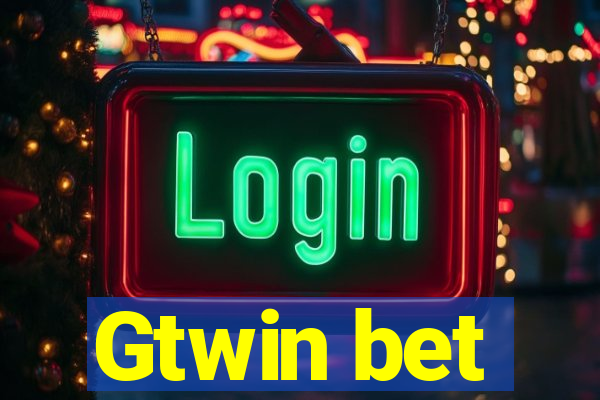 Gtwin bet