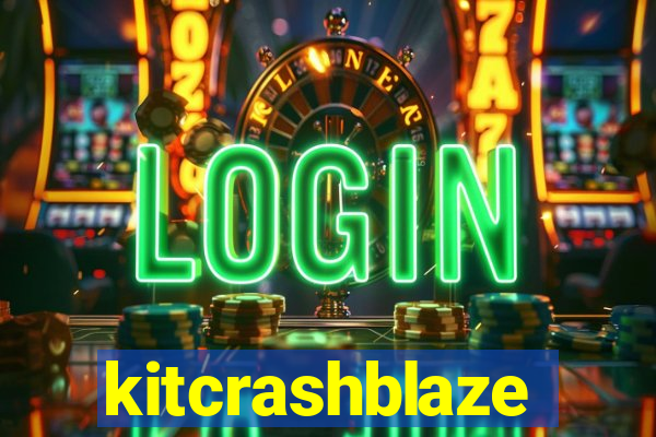 kitcrashblaze