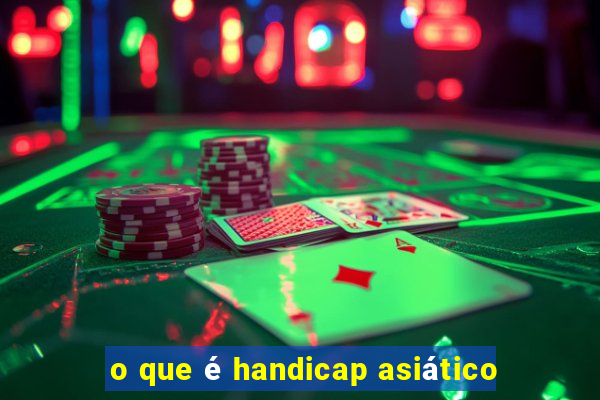 o que é handicap asiático