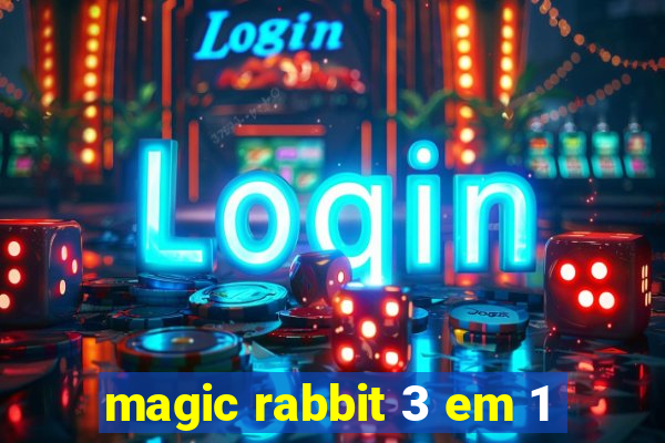 magic rabbit 3 em 1