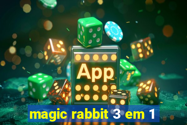 magic rabbit 3 em 1
