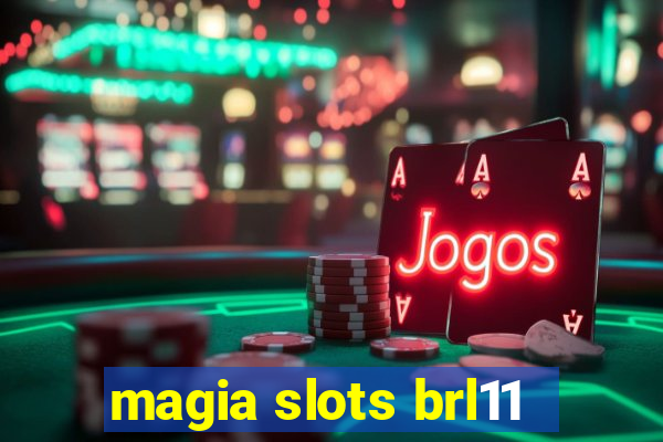 magia slots brl11