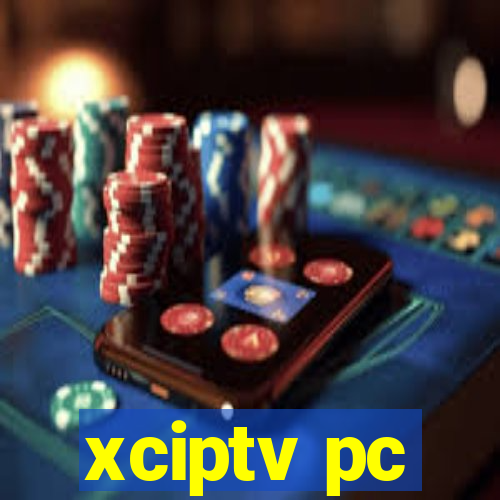 xciptv pc