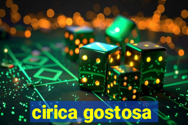 cirica gostosa