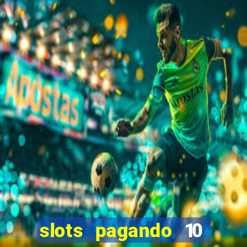 slots pagando 10 no cadastro facebook