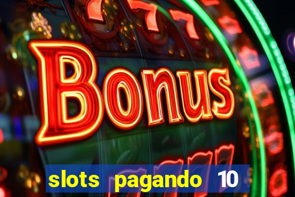 slots pagando 10 no cadastro facebook