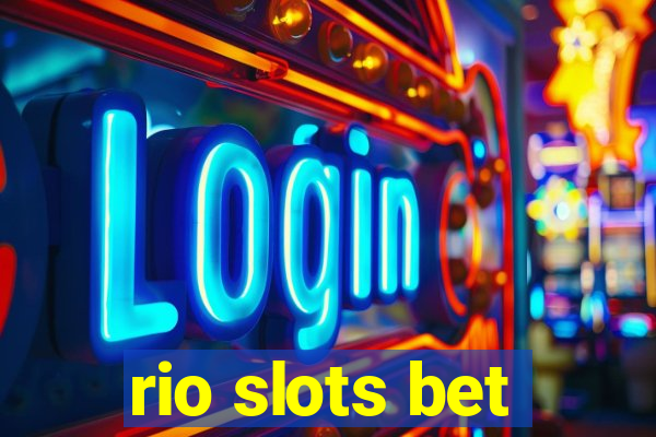 rio slots bet