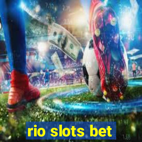 rio slots bet