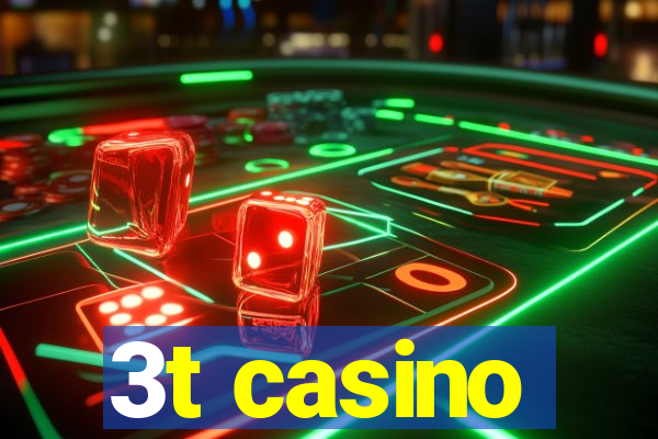 3t casino