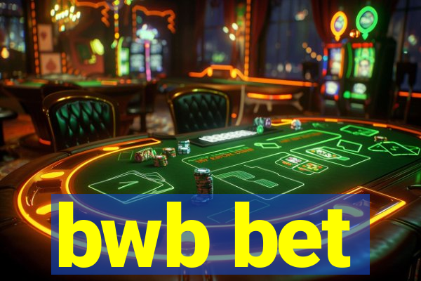 bwb bet