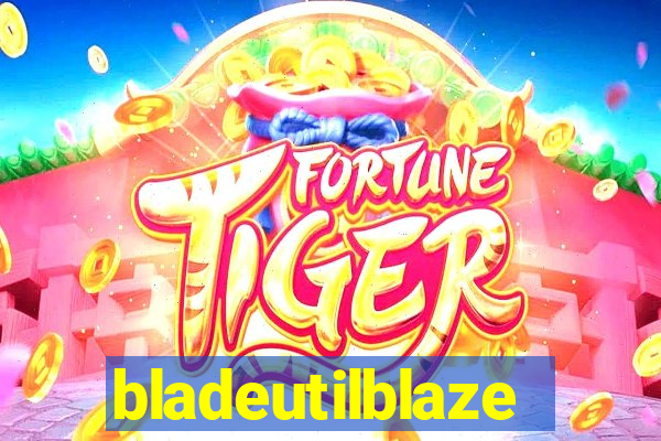 bladeutilblaze