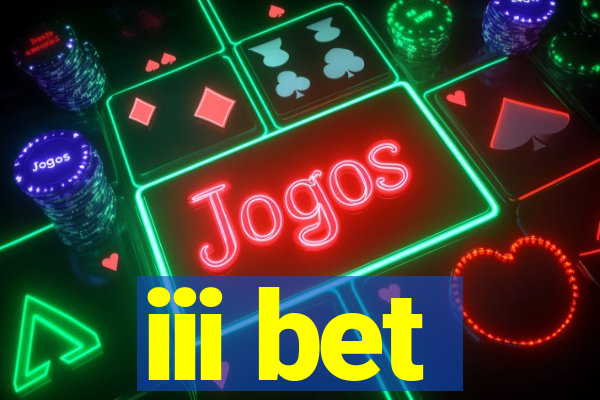 iii bet