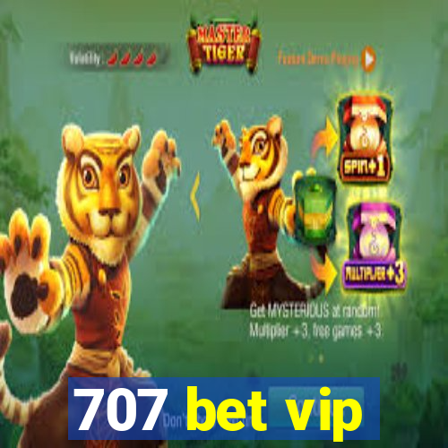 707 bet vip