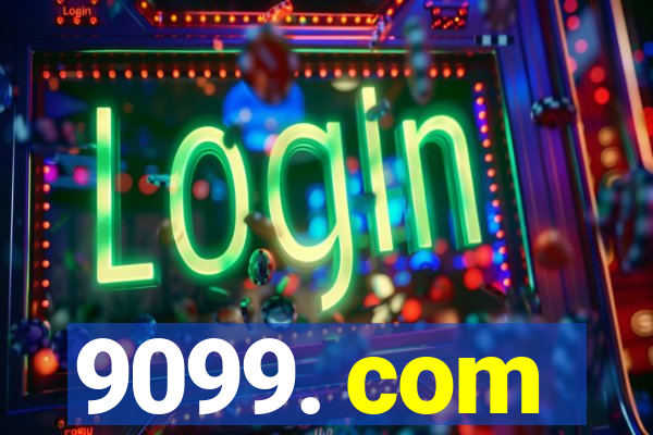 9099. com
