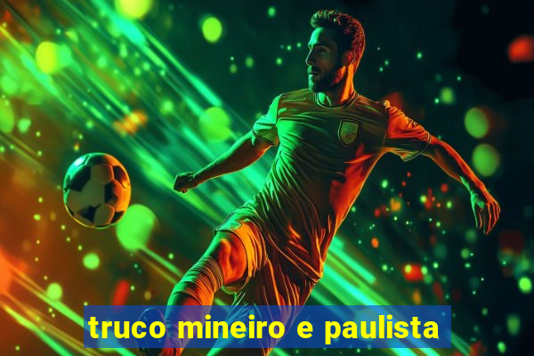 truco mineiro e paulista