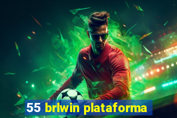 55 brlwin plataforma
