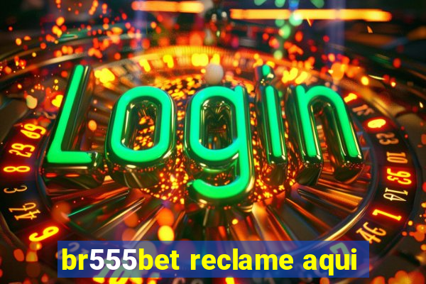 br555bet reclame aqui