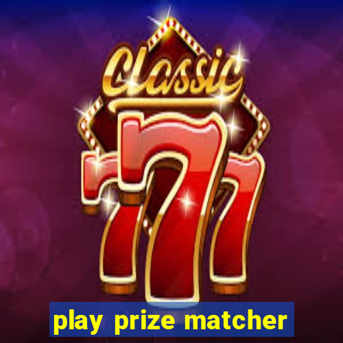 play prize matcher