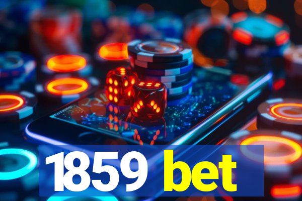 1859 bet