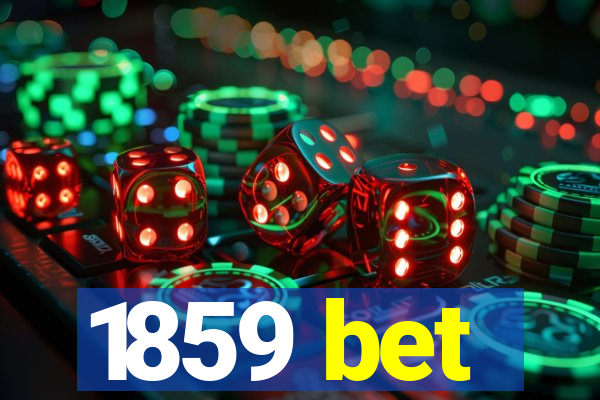 1859 bet
