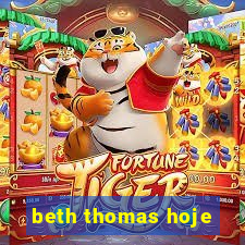 beth thomas hoje