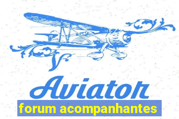 forum acompanhantes