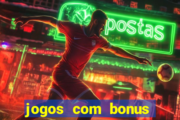 jogos com bonus sem deposito