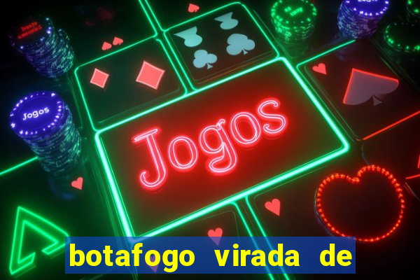 botafogo virada de mesa 1999
