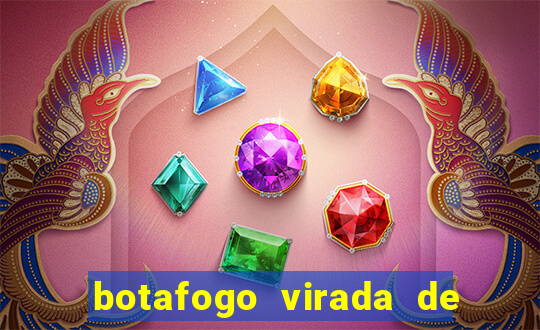 botafogo virada de mesa 1999