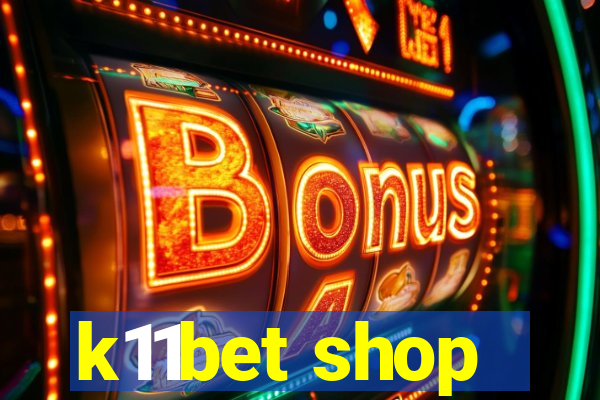 k11bet shop
