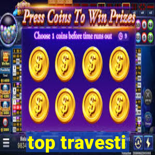top travesti