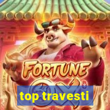 top travesti