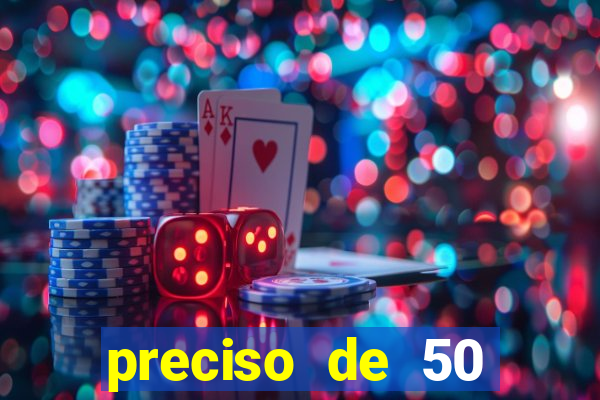 preciso de 50 reais urgente