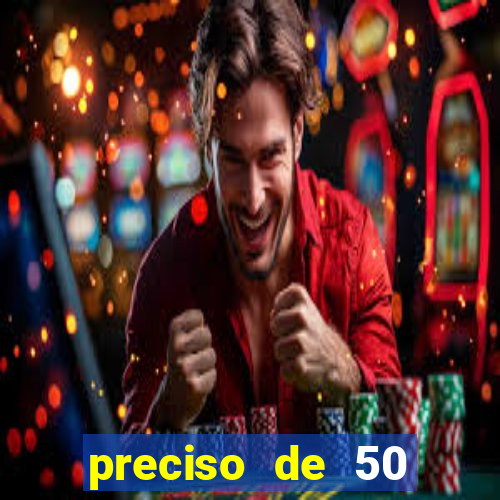 preciso de 50 reais urgente