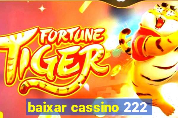 baixar cassino 222