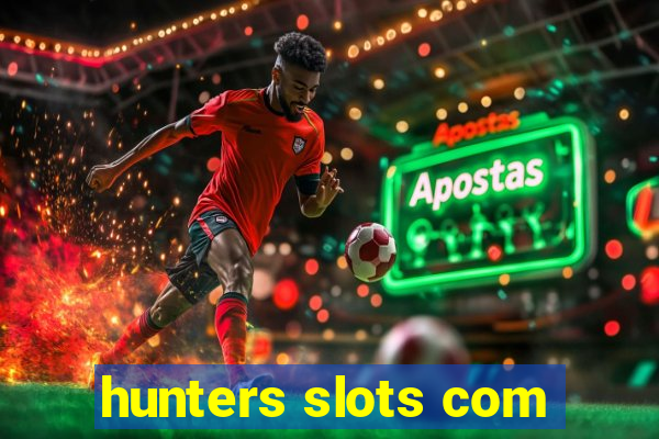 hunters slots com