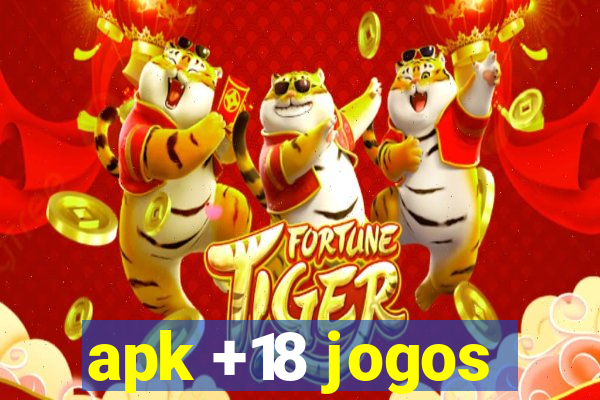 apk +18 jogos