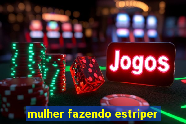 mulher fazendo estriper