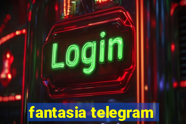 fantasia telegram