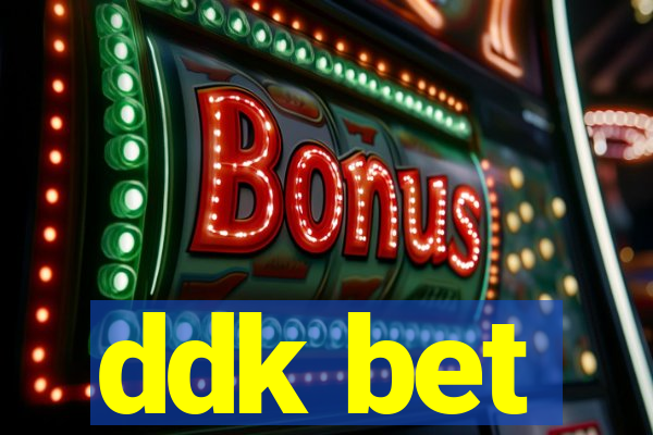 ddk bet