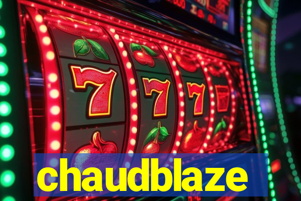 chaudblaze