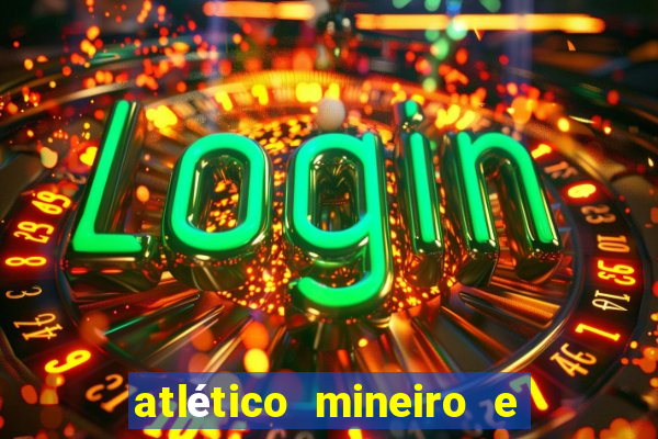 atlético mineiro e botafogo futemax