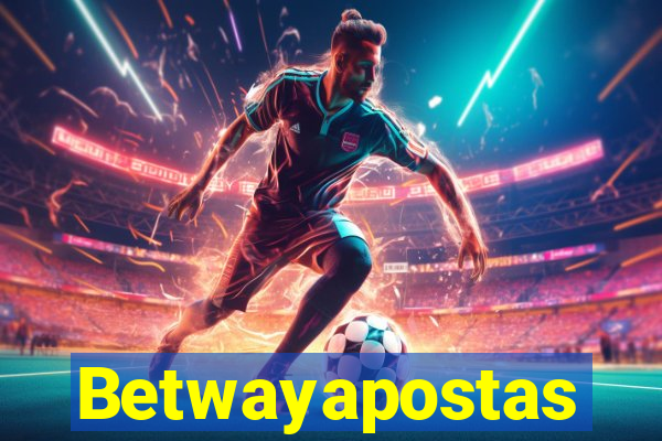 Betwayapostas