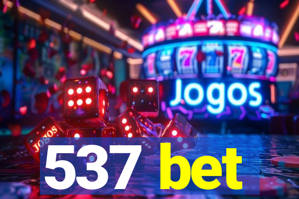 537 bet