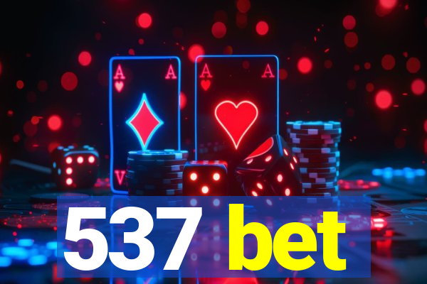 537 bet