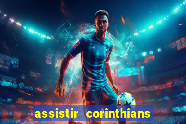 assistir corinthians x sao paulo ao vivo futemax