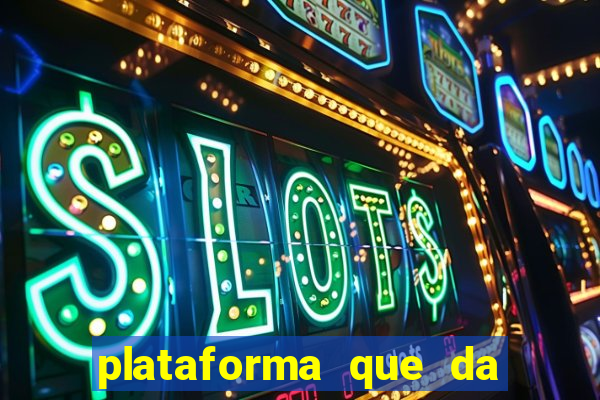 plataforma que da bonus de registro