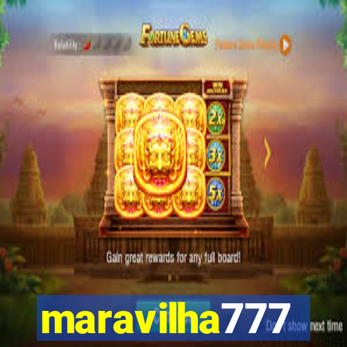 maravilha777