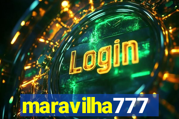 maravilha777