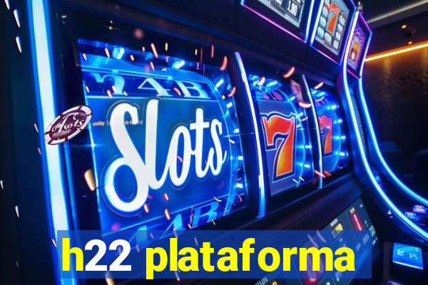 h22 plataforma